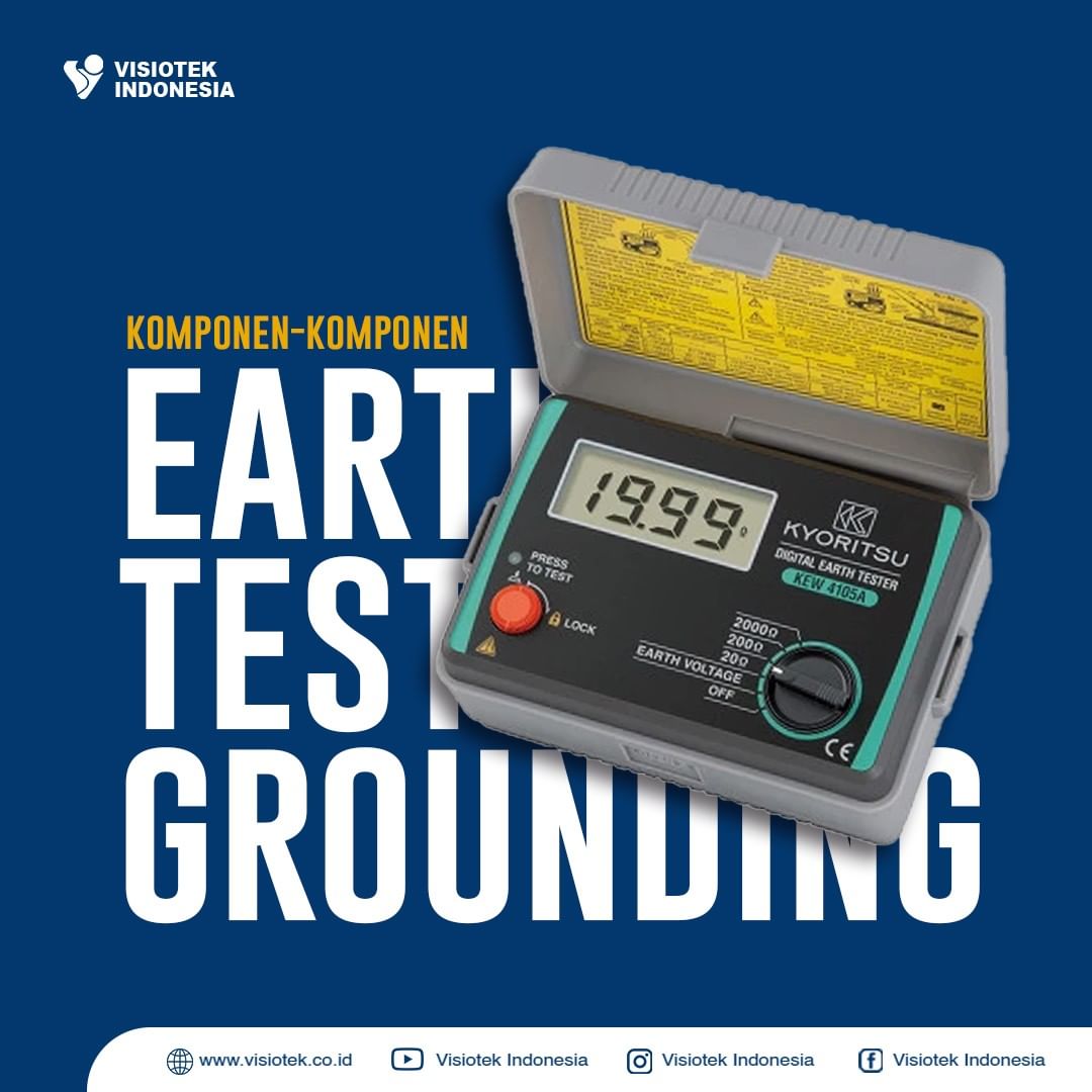 Komponen Yang Terdapat Dalam Earth Testing Grounding - Pusat Anti Petir