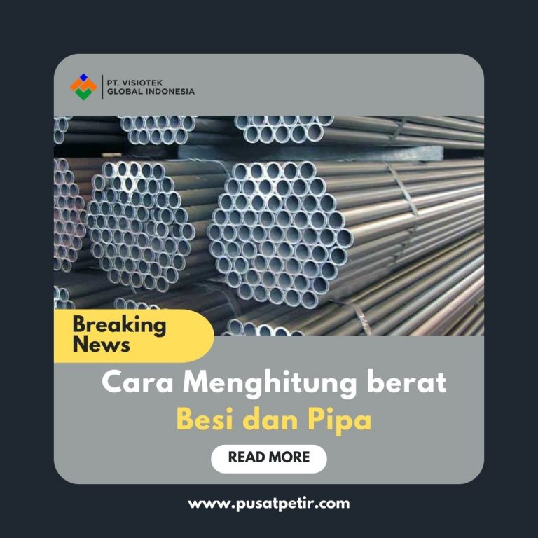 Cara Menghitung Berat Besi dan Pipa - Pusat Anti Petir